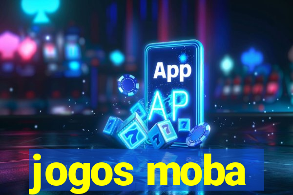 jogos moba